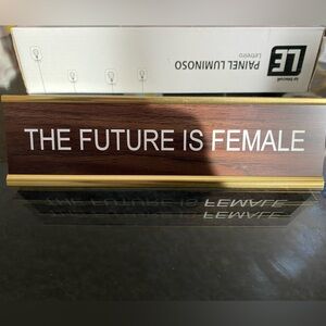 “The Future is Female” desk sign